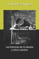 Las historias de mi abuela y otros cuentos (Spanish Edition) B086PV277F Book Cover