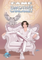 FAME: Timothée Chalamet 1966879881 Book Cover
