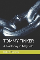TOMMY TINKER: A black day in Mayfield B0GG4FD366 Book Cover