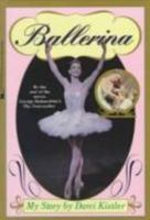 Ballerina: My Story: Ballerina: My Story 0671644378 Book Cover