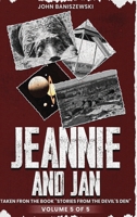 Jeannie and Jan: Taken from the Book “Stories from the Devil’s Den” 1967915539 Book Cover