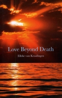 Love Beyond Death: A Remarkable Account of a Journey Into Other Realms 1846943795 Book Cover