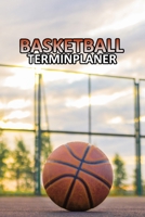 Baskteball Terminplaner: Terminkalender 2020 für Sportler die Ballsport mögen Hobby Freizeit Geschenk (German Edition) 1675976120 Book Cover