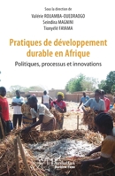 Pratiques de développement durable en Afrique: Politiques, processus et innovations (Harmattan Burkina Faso) (French Edition) 2343223602 Book Cover