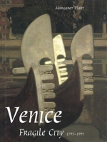 Venice, Fragile City: 1797-1997 0300083866 Book Cover