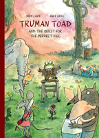 Truman Toad and the Quest for the Perfect Hug 159270459X Book Cover