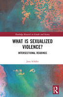 What is Sexualized Violence?: Intersectional Readings 1032610573 Book Cover