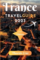 France travel guide 2023: How to Plan a Family-Friendly Tour of France with Kids B0C1JB1RV4 Book Cover