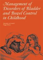 The Management of Disorders of Bladder and Bowel Control in Children 189868345X Book Cover