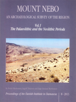 Mount Nebo, an Archaeological Survey of the Region: Volume I, the Palaeolithic and the Neolithic Periods 8771240780 Book Cover