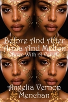 Before and After Arnia and Melton: Born With A Veil II 1532995369 Book Cover