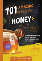 101 Amazing Uses for Honey 1641700440 Book Cover