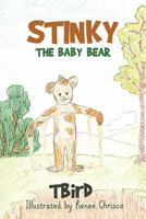 Stinky the Baby Bear 1480906506 Book Cover