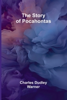 The Story of Pocahantas 1514212382 Book Cover