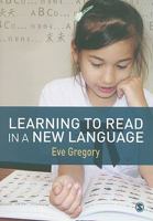 Learning to Read in a New Language: Making Sense of Words and Worlds 1412928575 Book Cover