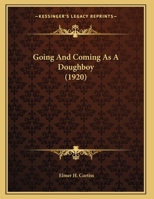 Going And Coming As A Doughboy (1920) 1104173255 Book Cover