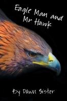 Eagle Man and Mr Hawk 1786450828 Book Cover