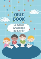 Le Grand Challenge du Savoir (French Edition) B0CV4GFTQN Book Cover