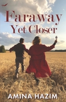 Faraway Yet Closer 9390882036 Book Cover