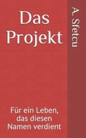Das Projekt: Für ein Leben, das diesen Namen verdient 1730786405 Book Cover