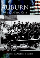 Auburn: The Classic City 0738524018 Book Cover