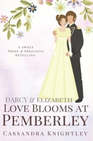 Darcy & Elizabeth: Love Blooms at Pemberley B09NHCD6T8 Book Cover