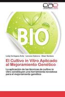 El Cultivo in Vitro Aplicado Al Mejoramiento Genetico 3659005266 Book Cover