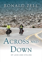 Across and Down --- Of Love and Cycling 1483589730 Book Cover