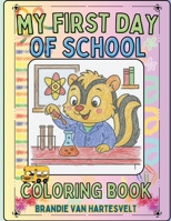 My First Day of School: Coloring Book B0FK194X3R Book Cover