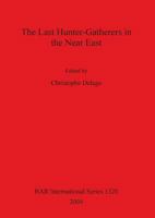 The Last Hunter-Gatherers in the Near East (Bar International) 1841713899 Book Cover