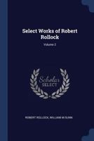 Select Works of Robert Rollock; Volume 2 B0BPQ4JM54 Book Cover
