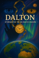 Dalton: El despertar de un nuevo mundo (Dalton Rey del caos) (Spanish Edition) B0FCV5ZVZC Book Cover