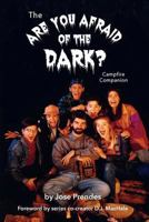 The Are You Afraid of the Dark Campfire Companion 1593939892 Book Cover
