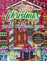 Merry Christmas Adult Coloring Book: Christmas Coloring Book for Adults Relaxation with Fun, Easy, and Relaxing Designs 1654477303 Book Cover
