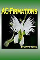 Ac-Firmations 1533005737 Book Cover