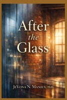 After the Glass B0GXWMKNR1 Book Cover