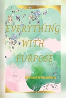 Everything With Purpose B0H9FMKTWX Book Cover
