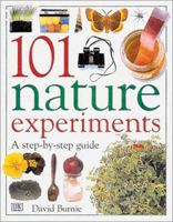 101 Nature Experiments 0789404664 Book Cover