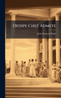 Oedipe Chez Admète (French Edition) 1024695840 Book Cover