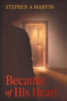 Because of His Heart 1038340616 Book Cover