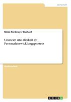 Chancen und Risiken im Personalentwicklungsprozess 3668826811 Book Cover