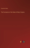 The Formation of the State of West Virginia 3385239095 Book Cover