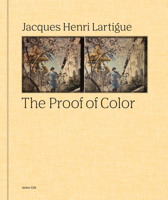 Jacques-Henri Lartigue: The Proof of Color 2365114075 Book Cover