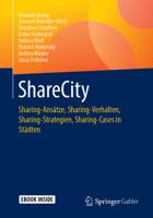 ShareCity: Sharing-Ansätze, Sharing-Verhalten, Sharing-Strategien, Sharing-Cases in Städten 365823699X Book Cover