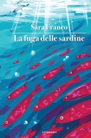 La fuga delle sardine B0BVTLYBB8 Book Cover