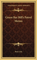 Green Bar Bill's Patrol Menus 1432508032 Book Cover