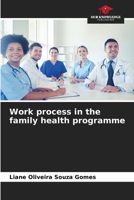 Work process in the family health programme B0CGYVQF9S Book Cover