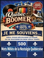 500 Mots Mêlés de la Nostalgie Québécoise | JE ME SOUVIENS: Le Québec des années 60, 70, 80 | Télévision, Musique, Marques, Sports, Loisirs, ... le passé ou se souvenir (French Edition) B0HKC1TBRZ Book Cover