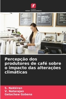 Percepção dos produtores de café sobre o impacto das alterações climáticas (Portuguese Edition) 6209894895 Book Cover