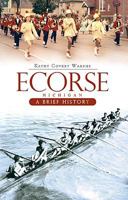 Ecorse Michigan:: A Brief History 1596298030 Book Cover